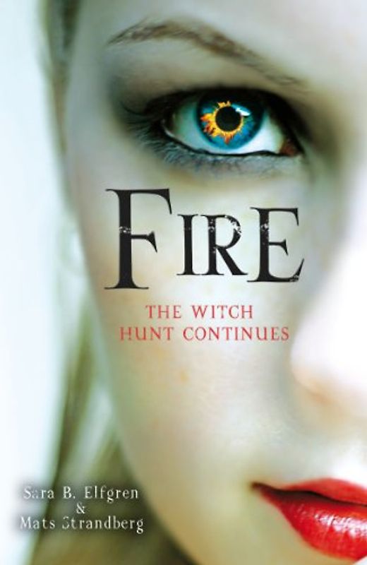 Fire: The Witch Hunt Continues (Engelsfors Trilogy, 2)
