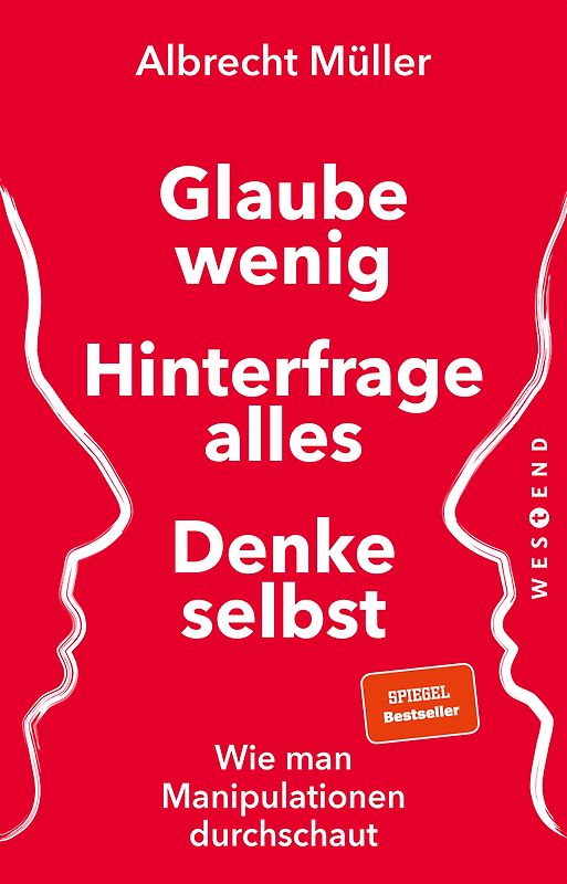 Glaube wenig, hinterfrage alles, denke selbst