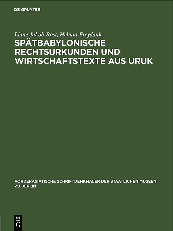 Spätbabylonische Rechtsurkunden und Wirtschaftstexte aus Uruk