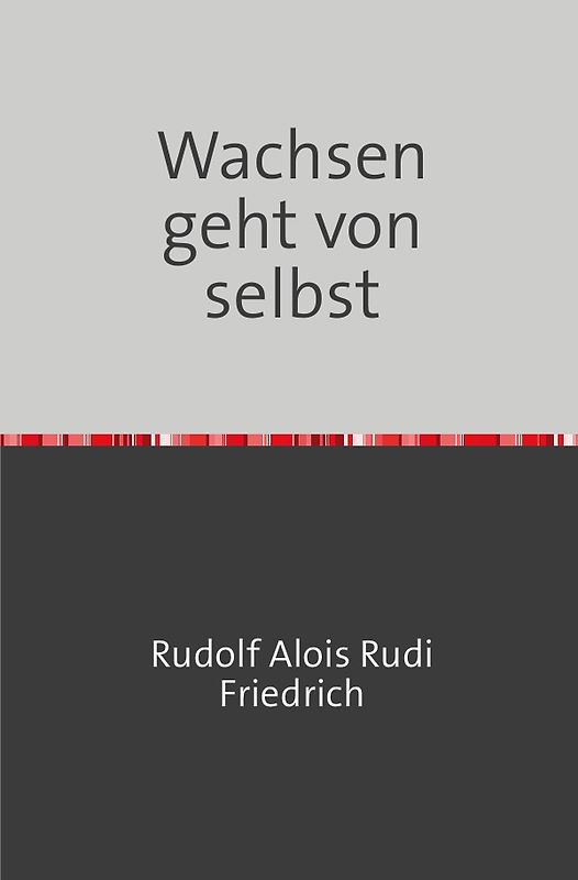 Wachsen geht von selbst