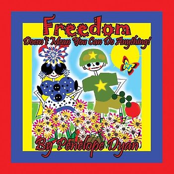 Freedom Doesn't Mean You Can Do Anything!