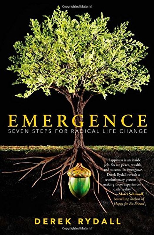Emergence: Seven Steps for Radical Life Change - Rydall, Derek