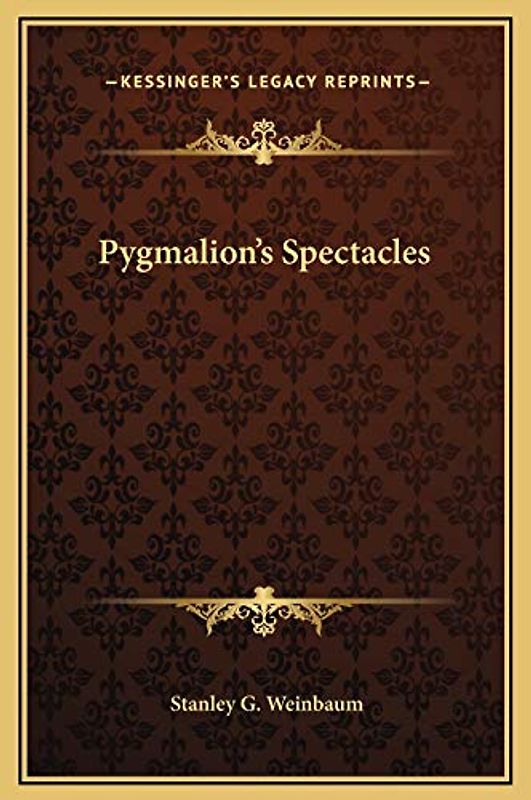 Pygmalion's Spectacles