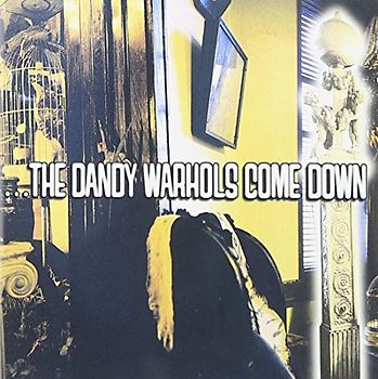 the Dandy Warhols - Come Down