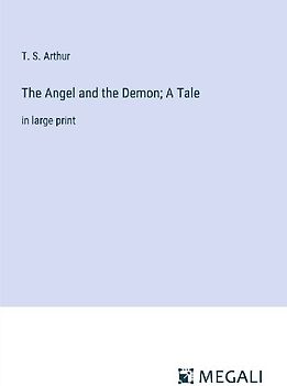 The Angel and the Demon; A Tale