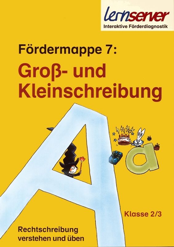 Lernserver-Fördermappe 7: Groß- und Kleinschreibung. Klasse 2/3