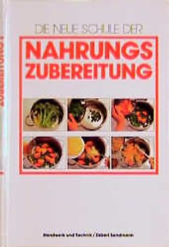 Die neue Schule der Nahrungszubereitung