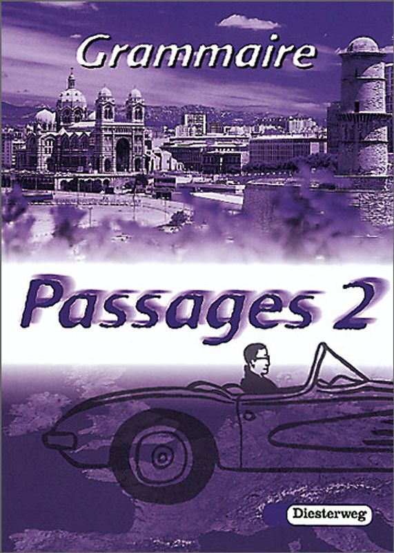 Passages. Lehrwerk für den Französischunterricht an Gymnasien / Passages. Grammatisches Beiheft 2