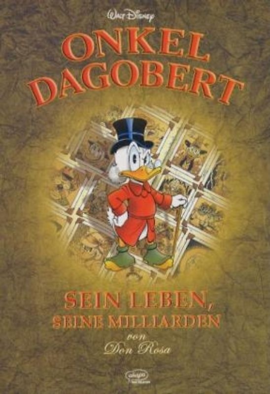 Disney: Don Rosa. Onkel Dagobert - Sein Leben, seine Milliarden