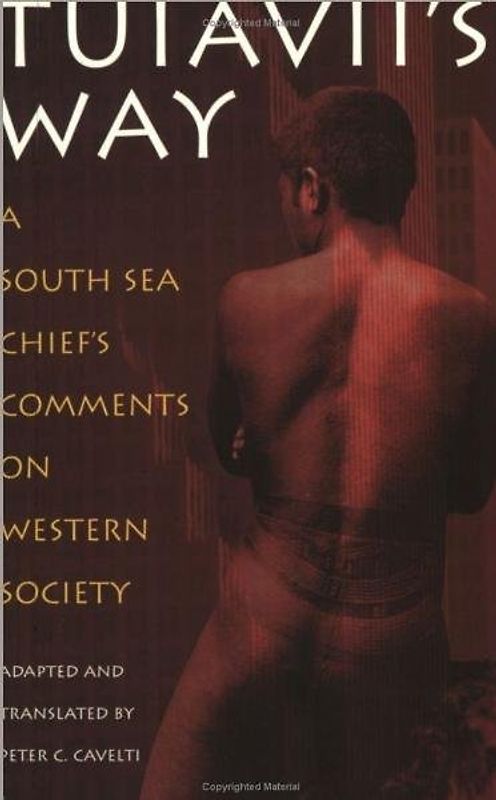 Der Papalagi. Englischsprachige Ausgabe. Die Reden des Südseehäuptlings Tuiavii aus Tiavea / Tuiavii's Way. A South Sea Chief's Comments on Western Society