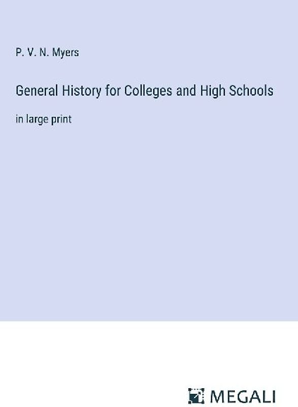 General History for Colleges and High Schools