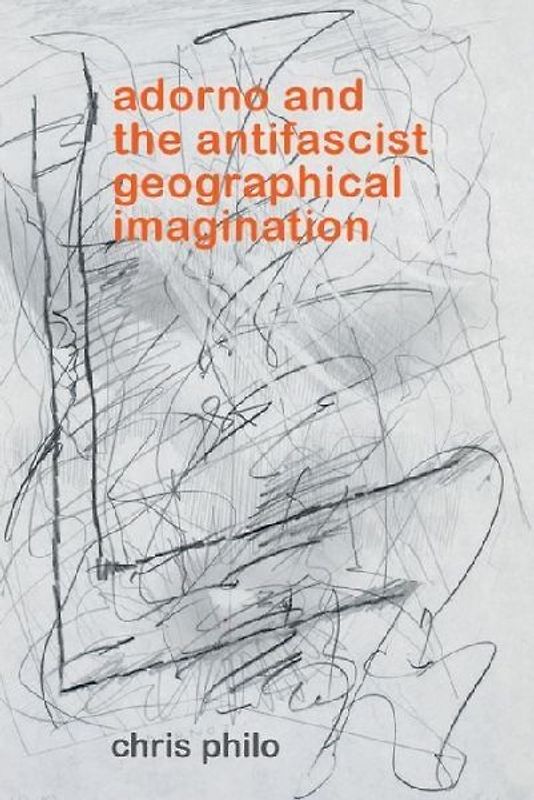 Adorno and the Antifascist Geographical Imagination