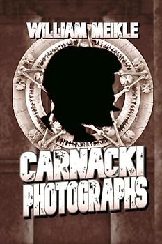 Carnacki: Photographs: Three Carnacki Ghostfinder Stories
