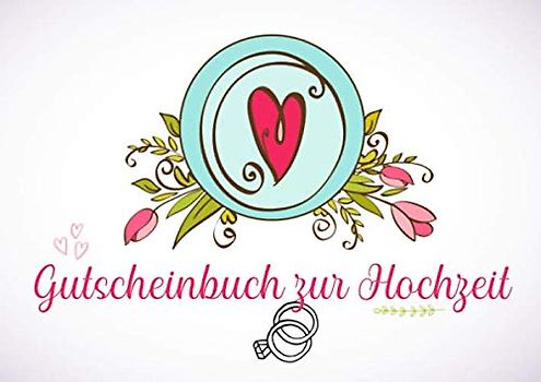Gutscheinbuch zur Hochzeit: Blanko Gutscheinheft für das Brautpaar als Geschenk zur Hochzeit (Blumen)