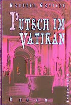 Putsch im Vatikan. Historischer Roman