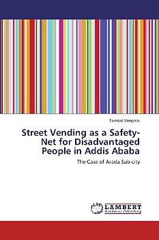 Street Vending as a Safety-Net for Disadvantaged People in Addis Ababa