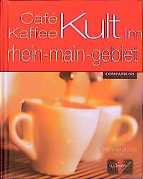 Café-Kult Rhein-Main-Gebiet