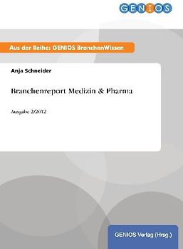 Branchenreport Medizin & Pharma