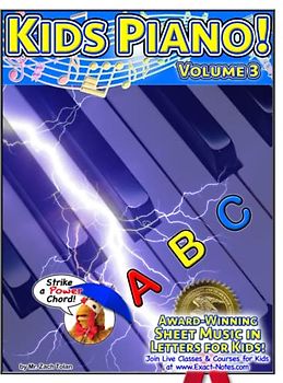 Kids Piano! Volume 3: Award-Winning Sheet Music in Letters for Kids! (Kids Piano! Volumes 1-3, Band 3)