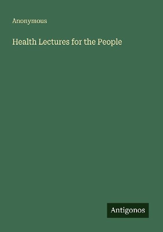 Health Lectures for the People