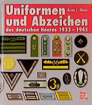 Uniformen und Abzeichen des Deutschen Heeres 1933-1945