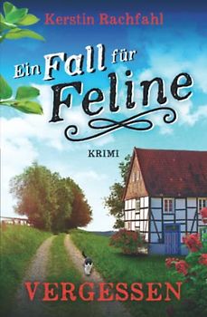 Ein Fall für Feline - Vergessen