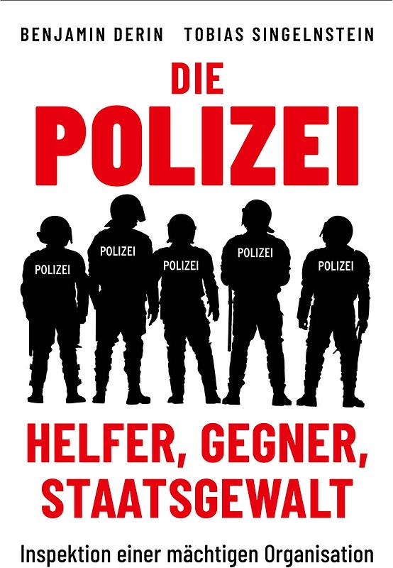 Die Polizei: Helfer, Gegner, Staatsgewalt