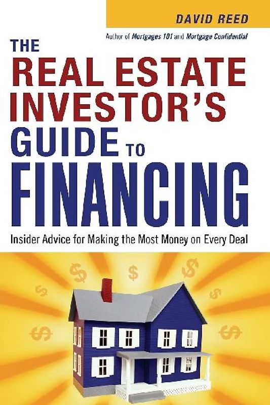 The Real Estate Investor's Guide to Financing