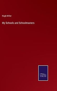 My Schools and Schoolmasters