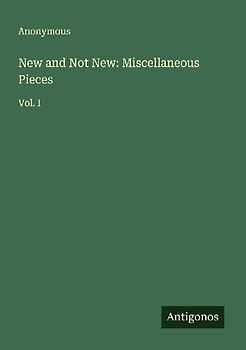 New and Not New: Miscellaneous Pieces