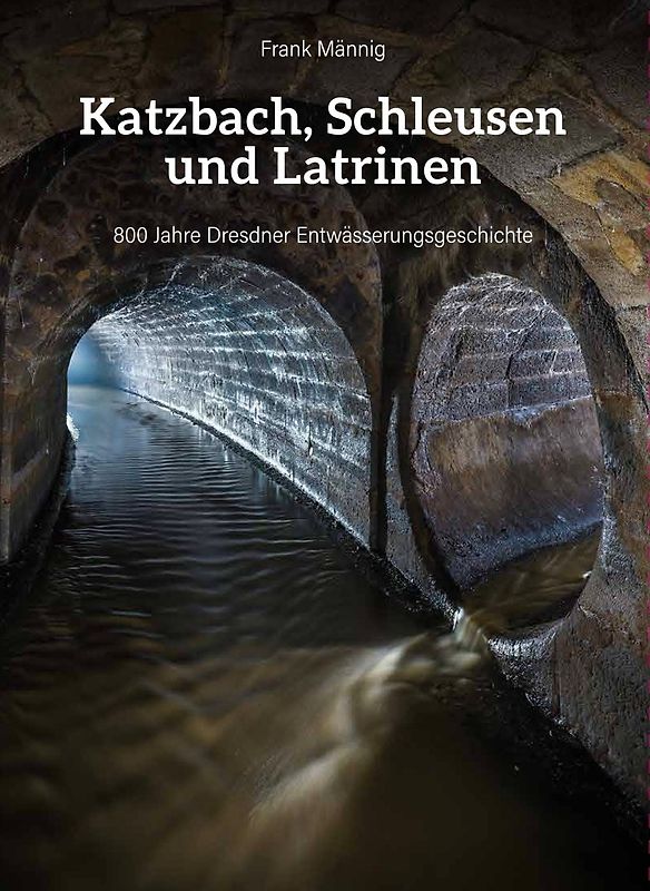 Kaitzbach, Schleusen und Latrinen