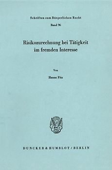 Risikozurechnung bei Tätigkeit im fremden Interesse.