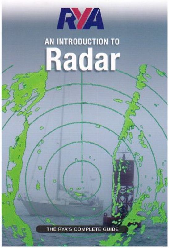 RYA Introduction to Radar: The RYA'S Complete Guide - Royal Yachting Association