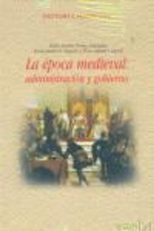 La época medieval : Administración y Gobierno