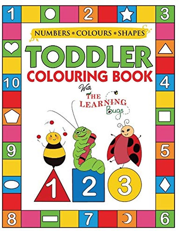 My Numbers, Colours and Shapes Toddler Colouring Book with The Learning Bugs