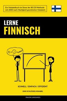 Lerne Finnisch - Schnell / Einfach / Effizient: 2000 Schlüsselvokabel