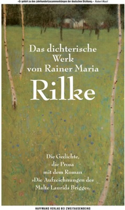 Das dichterische Werk von Rainer Maria Rilke. Die Gedichte, die Prosa mit dem Roman "Die Aufzeichnungen des Malte Laurids Brigge"