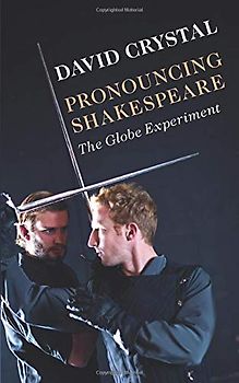 Pronouncing Shakespeare: The Globe Experiment
