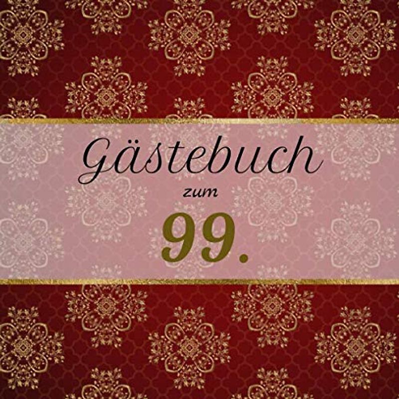 Gästebuch zum 99.: Motiv Edel | Zum Ausfüllen | Für bis zu 40 Gäste | Geschenkidee