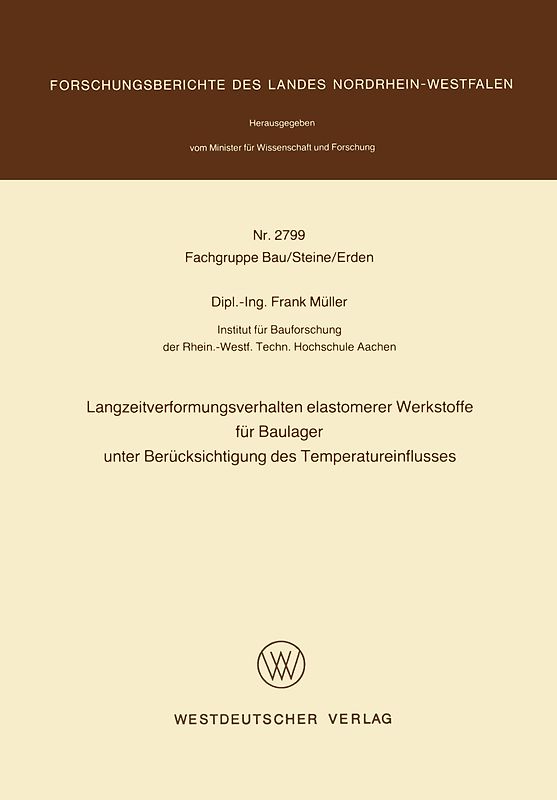 Langzeitverformungsverhalten elastomerer Werkstoffe für Baulager unter Berücksichtigung des Temperatureinflusses