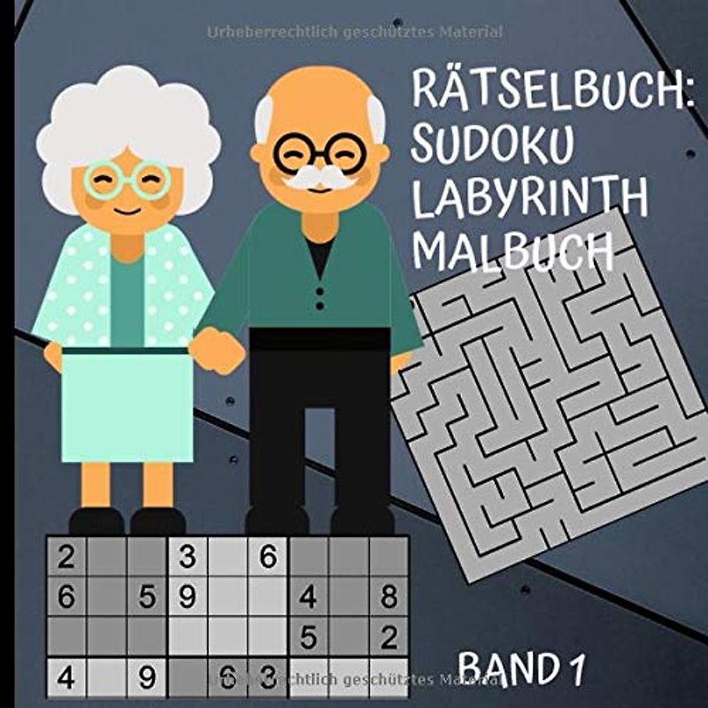 Rätselbuch: Sudoku, Labyrinth, Malbuch-Band 1: Für Senioren, Erwachsene/Labyrinth Buch/Spiel/Großdruck/Geschenkidee für deinen Opa,Oma/Seniorenbeschäftigung