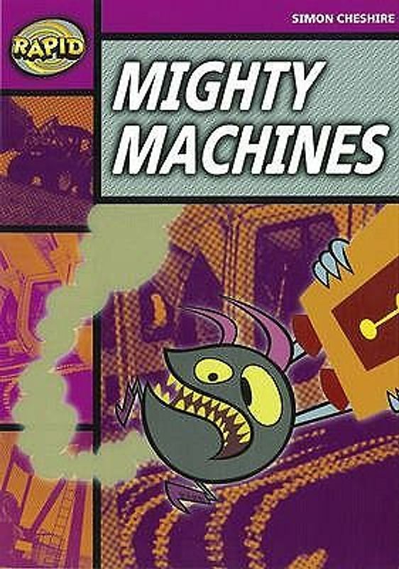Rapid Reading: Mighty Machines (Stage 3, Level 3a)