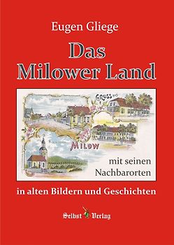 Das Milower Land in alten Bildern und Geschichten