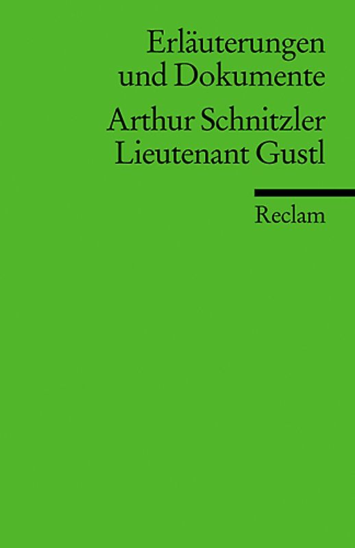 Erläuterungen und Dokumente zu Arthur Schnitzler: Lieutenant Gustl