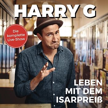 Harry G - Leben mit dem Isarpreiß [2 Audio CDs]