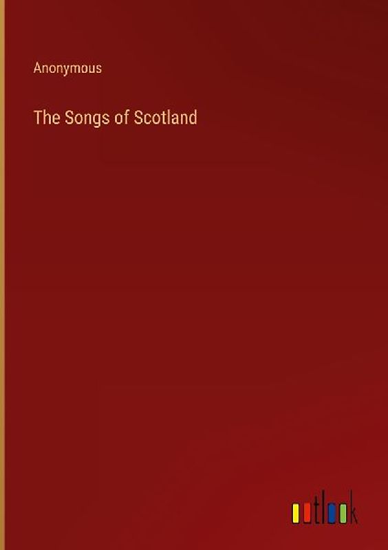 The Songs of Scotland