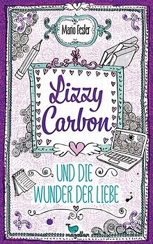 Lizzy Carbon und die Wunder der Liebe