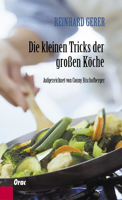 Die kleinen Tricks der grossen Köche