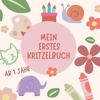 Mein erstes Kritzelbuch: Malbuch für Kleinkinder ab 1 Jahr mit 60 Motiven: Förderung der Motorik und Kreativität