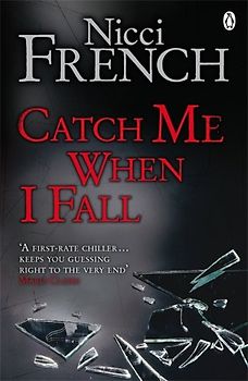 Catch Me When I Fall - Nicci French